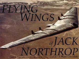 The Flying Wings of Jack Northrop (Schiffer Military Aviation History