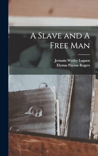 A Slave and A Free Man