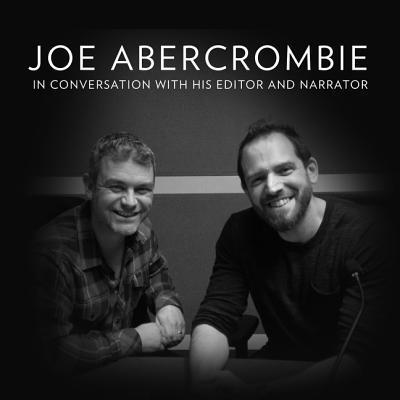 Free Interview: Joe Abercrombie in Conversation with His EDI