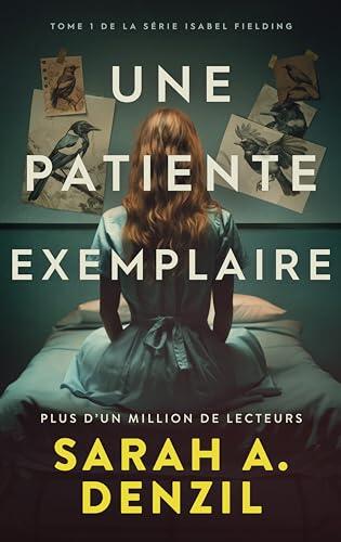 Une patiente exemplaire (Isabel Fielding t. 1)