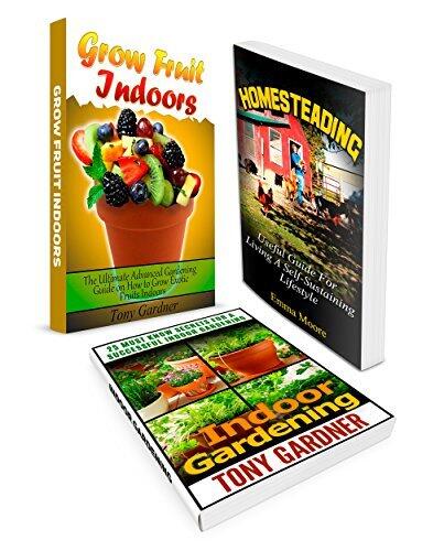Gardening for Beginners Box Set: 25 Best Gardening Tips For a Successful Indoor Gardening plus a Useful Guide For a Self Sufficient Living