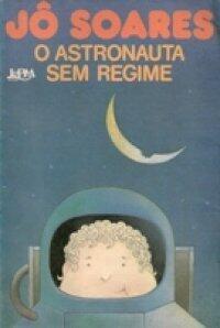 O Astronauta sem Regime