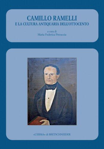 Camillo Ramelli e la cultura antiquaria dell'ottocento