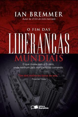 O Fim das Lideranças Mundiais