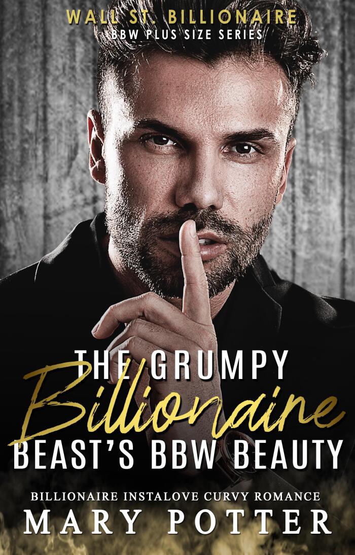 The Grumpy Billionaire Beast's BBW Beauty