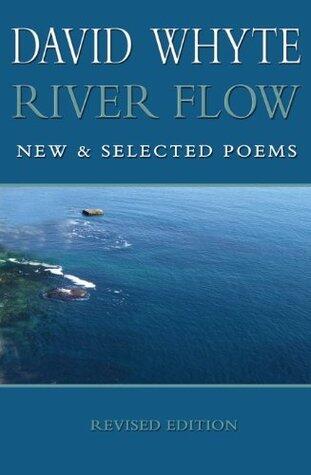 River Flow: New & Selected Poems Revised Edition