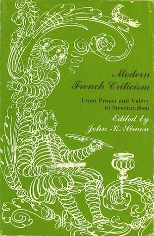Modern French Criticism: From Proust and Valéry to Structuralism