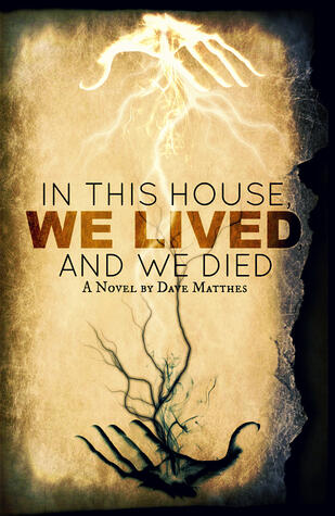 In This House, We Lived, and We Died