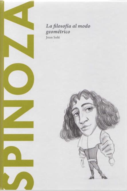 Spinoza: La filosofía al modo geométrico