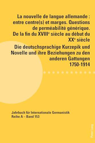 La nouvelle de langue allemande : entre centre(s) et marges. (Jahrbuch für Internationale Germanistik)