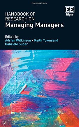 Handbook of Research on Managing Managers