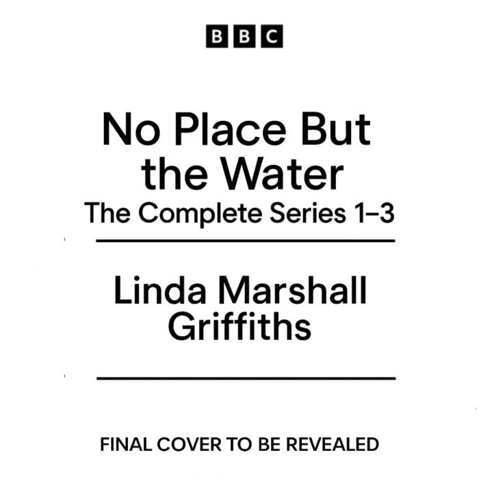 No Place But the Water: The Complete Series 1-3: A Full-Cast BBC Radio Drama