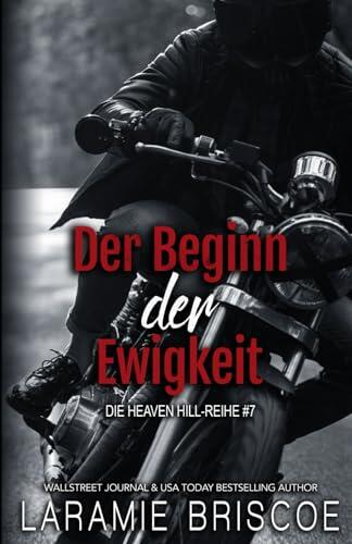 Der Beginn der Ewigkeit: Kleinstadt-Romantik (Die Heaven Hill-Reihe)