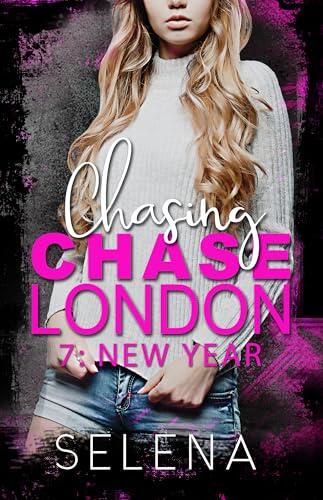 Chasing Chase London: Part 7: New Year