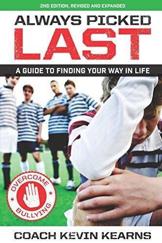 Always Picked Last: A Guide to Finding Your Way In Life
