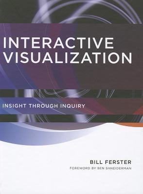 Interactive Visualization: Insight through Inquiry