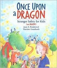 Once Upon a Dragon: Stranger Safety for Kids and Dragons
