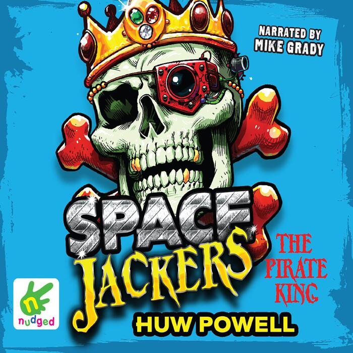 Spacejackers: The Pirate King: Spacejackers, Book 3