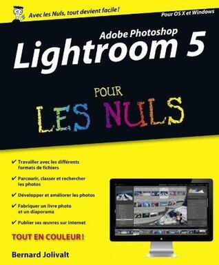 Adobe Photoshop Lightroom 5 Pour Les Nuls