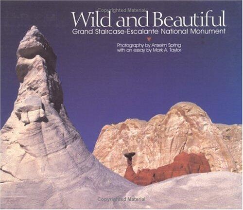 Wild and Beautiful: Grand Staircase-Escalante National Monument