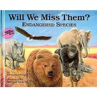 Will We Miss Them?: Endangered Species