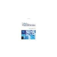The Art of Hypnotherapy by Roy Hunter [Crown House Publishing,2010] (Paperback) 4th edition