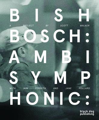 Bish Bosch: Ambisymphonic