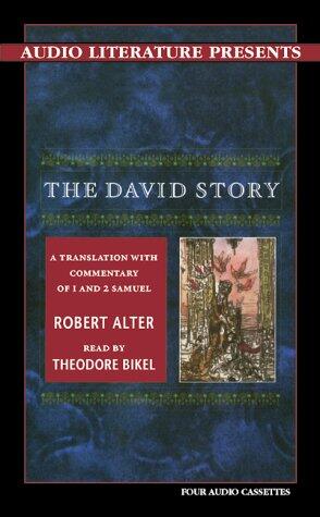The David Story: A Translation With Commentary on 1 and 2 Samuel