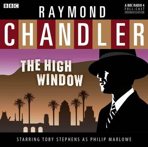 The High Window: A BBC Radio 4 Full-Cast Dramatisation