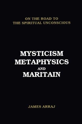 Mysticism, metaphysics and Maritain