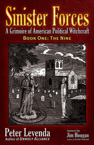 Sinister Forces -the Nine: A Grimoire of American Political Witchcraft