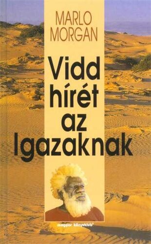 Vidd hírét az igazaknak
