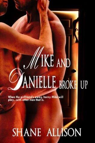 Mike and Danielle Broke Up