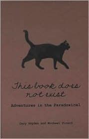This Book Does Not Exist: Adventures in the Paradoxical