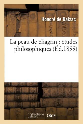La Peau de Chagrin: Études philosophiques