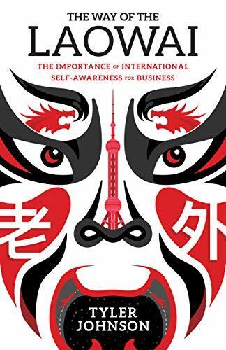 The Way of the Laowai: The Importance of International Self-Awareness for Businesses