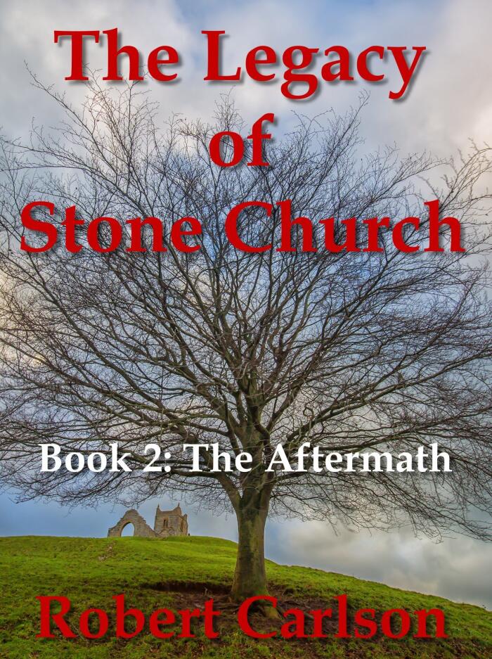 The Legacy of Stone Church: Book 2: The Aftermath