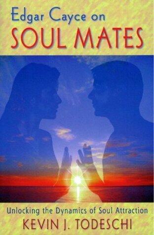 Edgar Cayce on Soul Mates