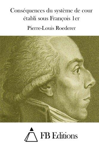 Conséquences du système de cour établi sous François 1er