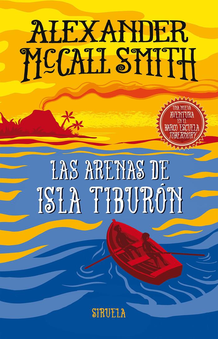 Las arenas de isla Tiburón: Una nueva aventura en el barco escuela Tobermory (Las Tres Edades nº 284)