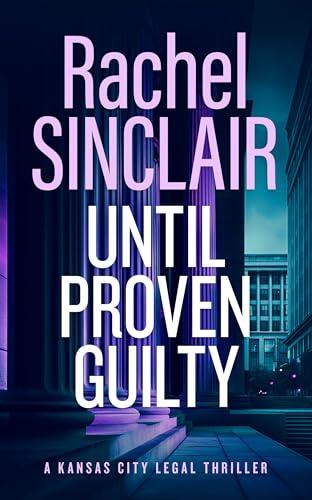 Until Proven Guilty: A Damien Harrington Legal Thriller 6