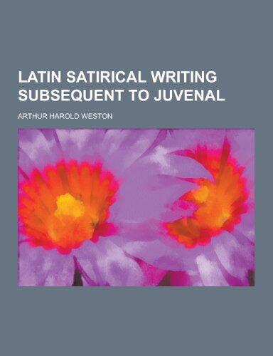 Latin Satirical Writing Subsequent to Juvenal