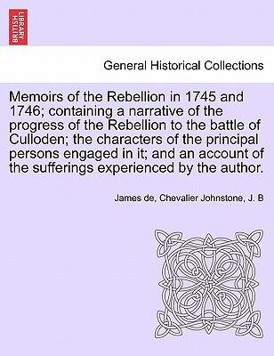 Memoirs of the Rebellion in 1745 and 1746 (Second Edition)