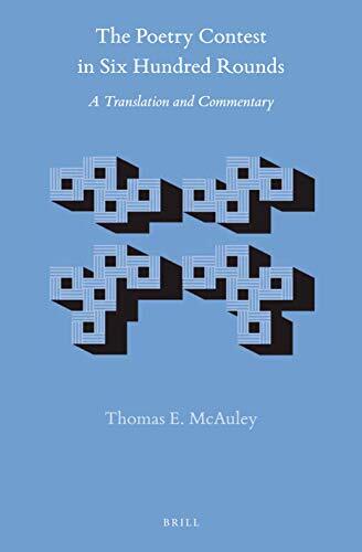 The Poetry Contest in Six Hundred Rounds : A Translation and Commentary