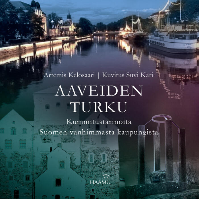 Aaveiden Turku: Kummitustarinoita Suomen Vanhimmasta Kaupungista