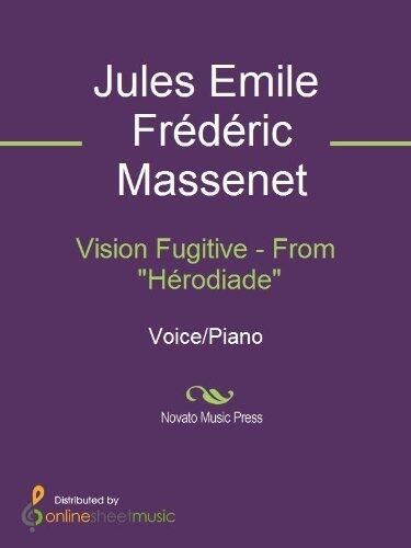 Vision Fugitive - From "Hérodiade"