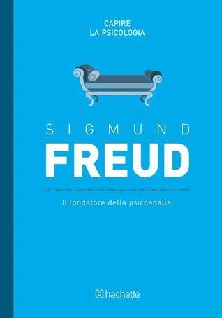 Sigmund Freud: El Fundador del Psicoanálisis