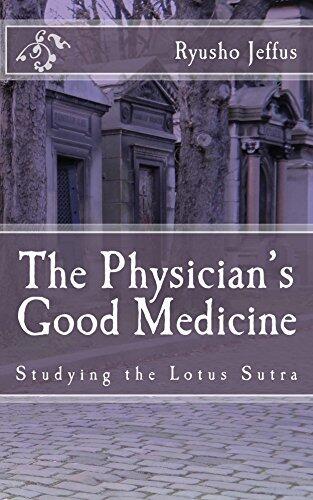 The Physician's Good Medicine: Studying The Lotus Sutra