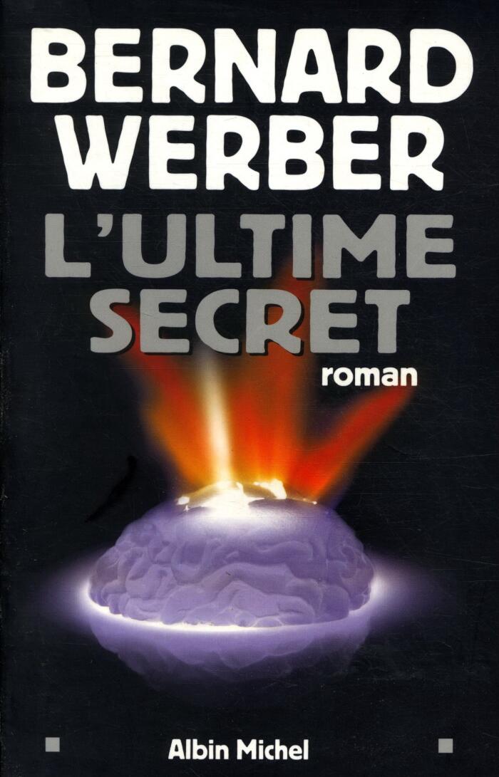 L'ultime secret / Werber, Bernard / Réf: 28180