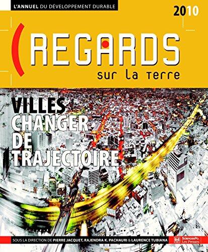 Regards sur la terre 2010: Villes changer de trajectoire